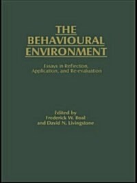 The Behavioural Environment : Essays in Reflection, Application and Re-Evaluation (Paperback)