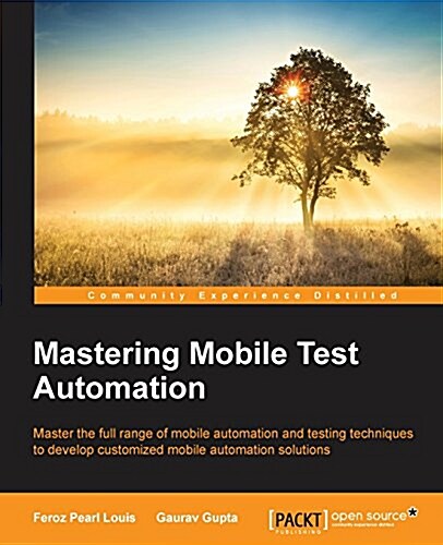 Mastering Mobile Test Automation (Paperback)