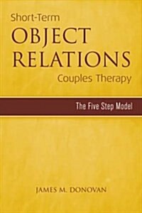 Short-Term Object Relations Couples Therapy : The Five-Step Model (Paperback)