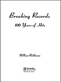 Breaking Records : 100 Years of Hits (Paperback)