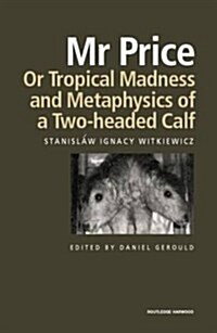 MR Price, or Tropical Madness and Metaphysics of a Two- Headed Calf (Paperback)