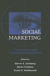 Social Marketing : Theoretical and Practical Perspectives (Paperback)