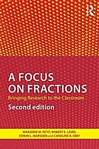A Focus on Fractions : Bringing Research to the Classroom (Paperback, 2 ed)