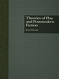 Theories of Play and Postmodern Fiction (Paperback)