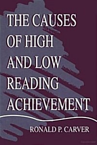The Causes of High and Low Reading Achievement (Paperback)