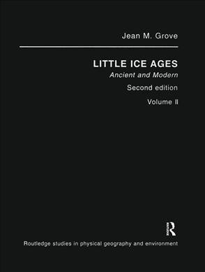 The Little Ice Age : Ancient and Modern (Paperback, 2 ed)