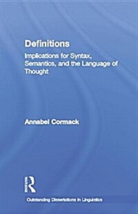 Definitions : Implications for Syntax, Semantics, and the Language of Thought (Paperback)