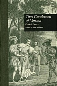 Two Gentlemen of Verona : Critical Essays (Paperback)