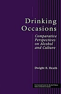 Drinking Occasions : Comparative Perspectives on Alcohol and Culture (Paperback)