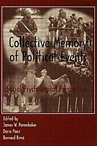 Collective Memory of Political Events : Social Psychological Perspectives (Paperback)