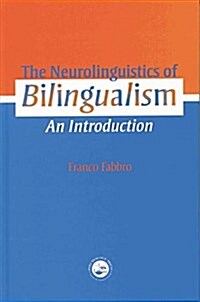 The Neurolinguistics of Bilingualism : An Introduction (Paperback)