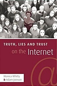 Truth, Lies and Trust on the Internet (Paperback)