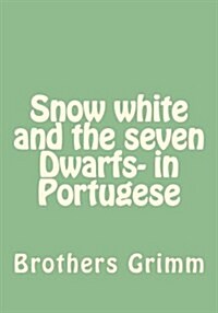 Snow White and the Seven Dwarfs- In Portugese (Paperback)