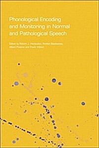 Phonological Encoding and Monitoring in Normal and Pathological Speech (Paperback)