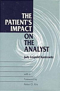 The Patients Impact on the Analyst (Paperback)