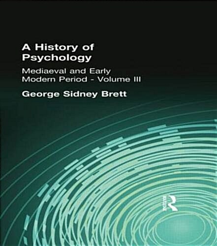 A History of Psychology : Mediaeval and Early Modern Period Volume II (Paperback)