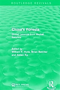 Chinas Forests : Global Lessons from Market Reforms (Hardcover)