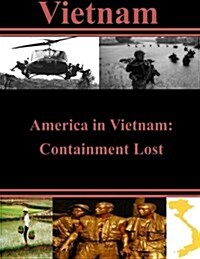 America in Vietnam: Containment Lost (Paperback)