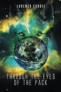 Through the Eyes of the Pack (Paperback)