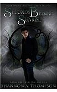 Seconds Before Sunrise: Book Two of the Timely Death Trilogy (Paperback)