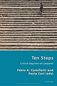 Ten Steps: Critical Inquiries on Leopardi (Paperback)