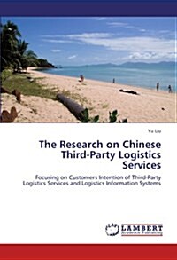 The Research on Chinese Third-Party Logistics Services (Paperback)