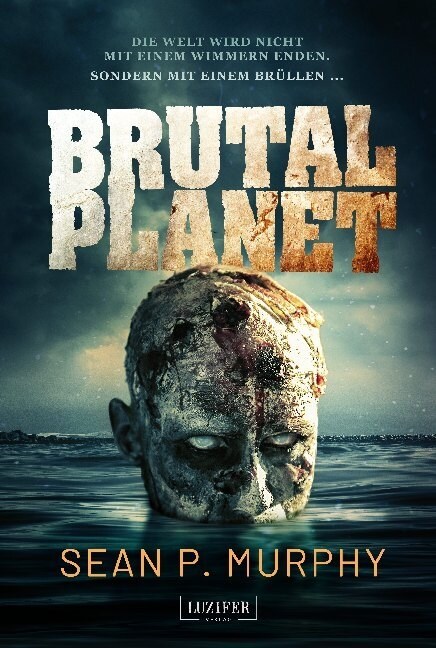 Brutal Planet: Zombie-Thriller, Endzeit, Apokalypse, Dystopie (Paperback)