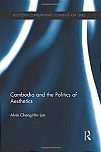 Cambodia and the Politics of Aesthetics (Paperback)