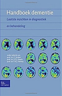 Handboek Dementie: Laatste Inzichten in Diagnostiek En Behandeling (Paperback, 2, 2009)