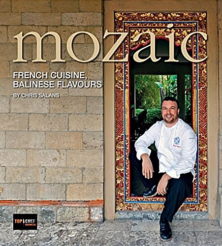 Mozaic: French Cuisine, Balinese Flavours (Paperback)