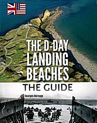 The D-Day Landing Beaches: The Guide (Paperback)