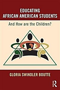 Educating African American Students : And How are the Children? (Paperback)