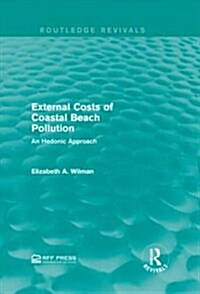 External Costs of Coastal Beach Pollution : An Hedonic Approach (Hardcover)