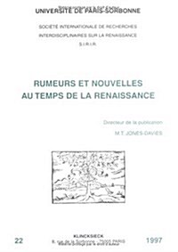 Rumeurs Et Nouvelles Au Temps de La Renaissance (Paperback)