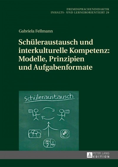 Schueleraustausch Und Interkulturelle Kompetenz: Modelle, Prinzipien Und Aufgabenformate (Hardcover)