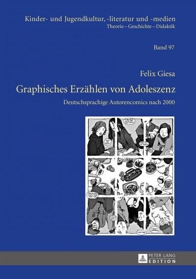 Graphisches Erzaehlen Von Adoleszenz: Deutschsprachige Autorencomics Nach 2000 (Hardcover)