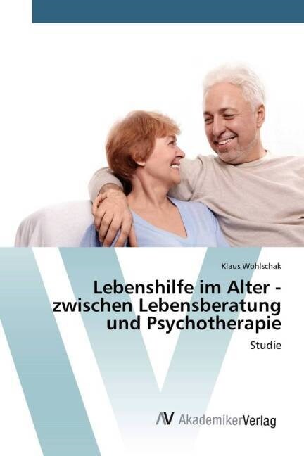 Lebenshilfe Im Alter - Zwischen Lebensberatung Und Psychotherapie (Paperback)