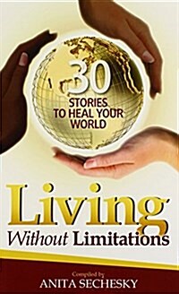 Living Without Limitations (Paperback)