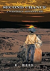 Second Chance a Western Adventure (Hardcover)