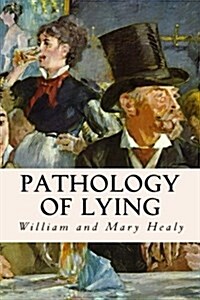 Pathology of Lying (Paperback)
