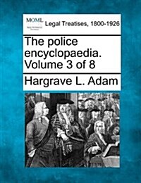 The Police Encyclopaedia. Volume 3 of 8 (Paperback)