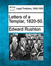 Letters of a Templar, 1820-50. (Paperback)