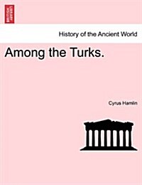 Among the Turks. (Paperback)
