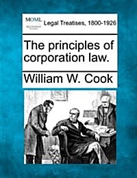 The Principles of Corporation Law. (Paperback)