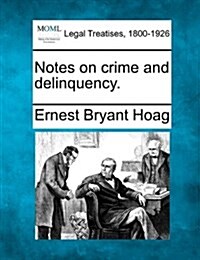 Notes on Crime and Delinquency. (Paperback)