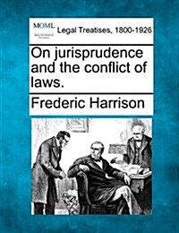 On Jurisprudence and the Conflict of Laws. (Paperback)