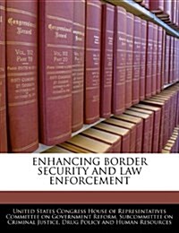 Enhancing Border Security and Law Enforcement (Paperback)