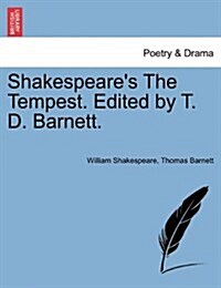 Shakespeares the Tempest. Edited by T. D. Barnett. (Paperback)