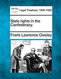 State Rights in the Confederacy. (Paperback)