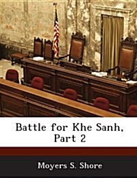 Battle for Khe Sanh, Part 2 (Paperback)